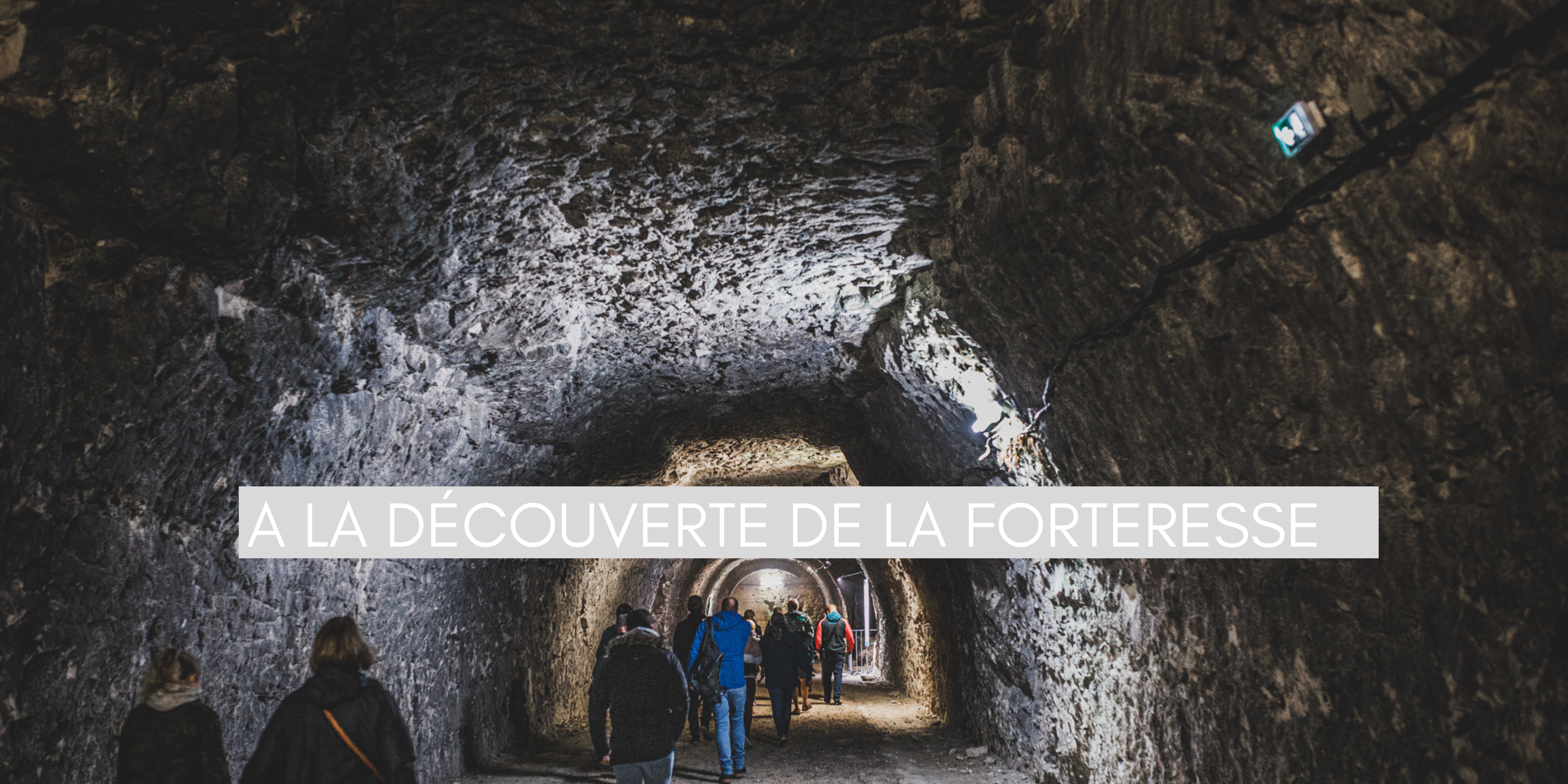 Visites guidées "A la découverte de la Forteresse"