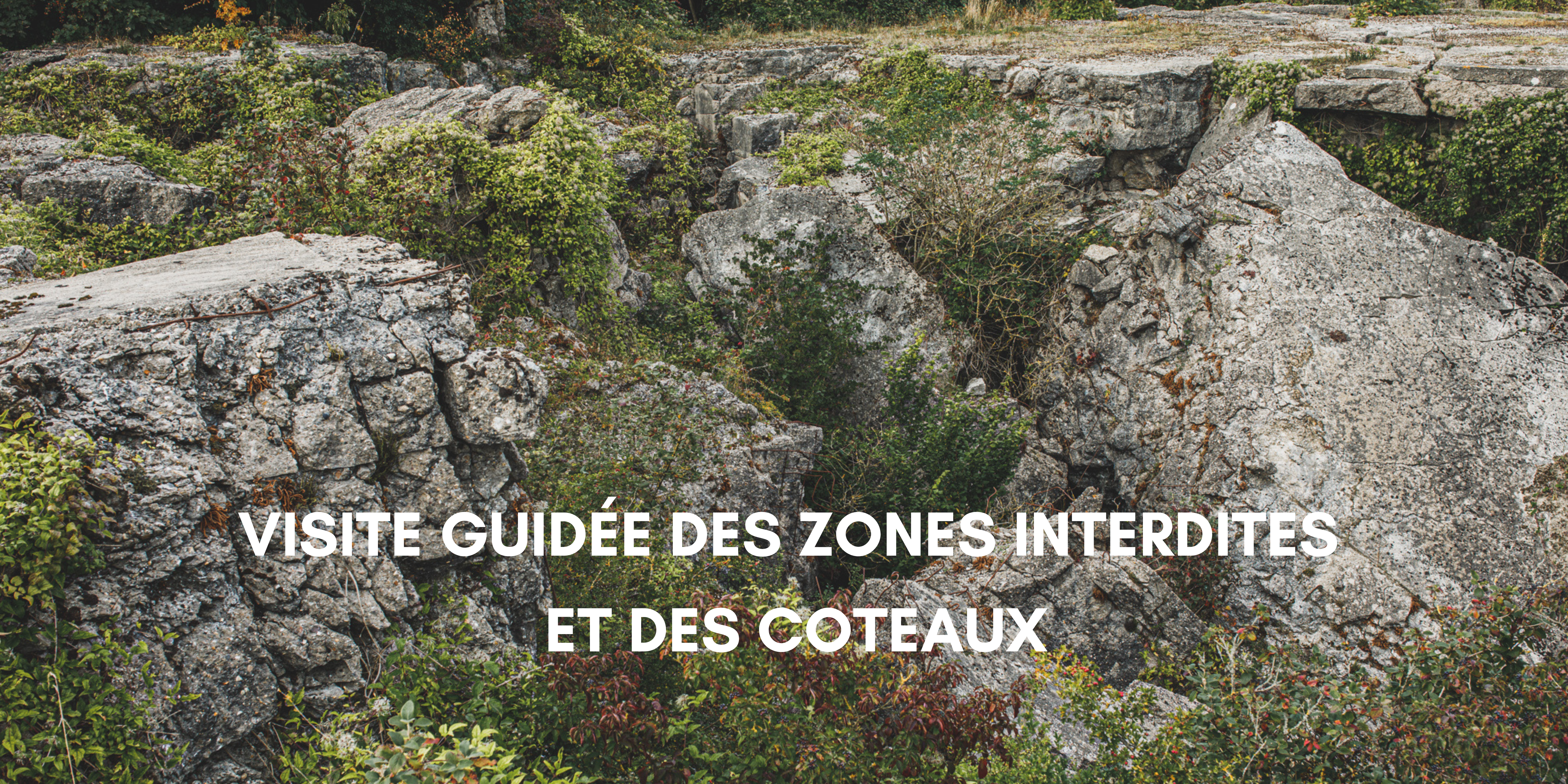 Visites guidées des zones interdites et des coteaux